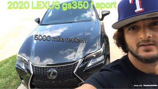 5000 MILE LEXUS Gs350 F SPORT REVIEW