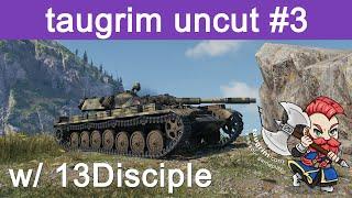 Taugrim "Uncut": Platooning with 13Disciple (June 23rd)