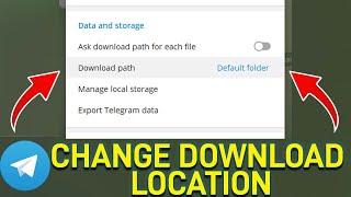 How to change download location on Telegram desktop app easily