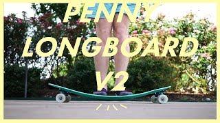 Penny Longboard V2 Review: How Does it Hold Up?