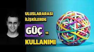 GÜÇ NEDİR? Uluslararası İlişkilerde Güç Nedir ve Güç Kullanımı Nasıl Olur?