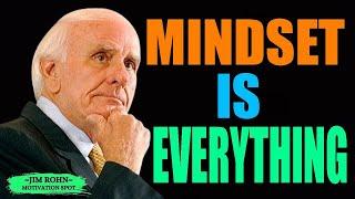 Mindset Is Everything _ Jim Rohn Motivation Video