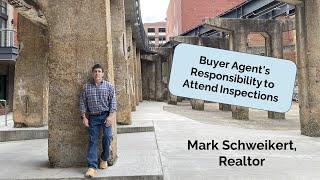 Winston-Salem buyer agent’s duty to attend inspections