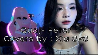 Quaj : Xia SPS [ Cover Audio]