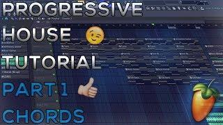 How To Make Progressive House | FL Studio 12 | 2018 [Tutorial Part #1] (Chords)