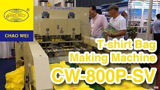 CHAO WEI: Super High Speed Heat Cutting T-shirt Bag Making Machine for VietnamPlas 2014