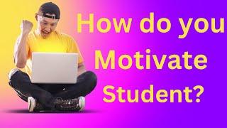 How do you Motivate STUDENT? #shorts #interview #motivation #learning #knowledge #english