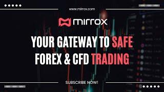 Mirrox 2024: Your Gateway to Safe Forex & CFD Trading 