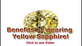 Benefits of wearing  Yellow Sapphire (Pukhraj) stone!