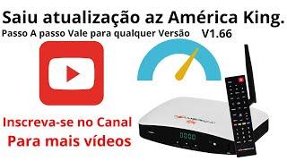 saiu atualizaçao az america king veja como atualizar, Onde baixar a Atualização do modelo az king