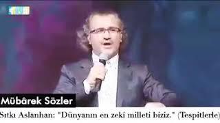 Sıtkı Aslanhan  Dünyanın en cin milleti biziz