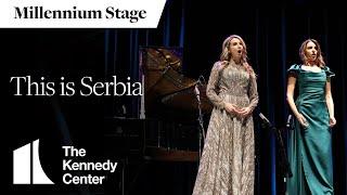 This is Serbia - Millennium Stage (January 11, 2023)