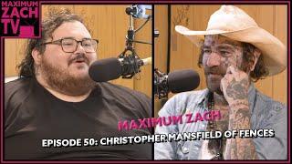 Psychedelic Monkeys on a Floating Rock | Christopher Mansfield of FENCES | Maximum Zach | #50