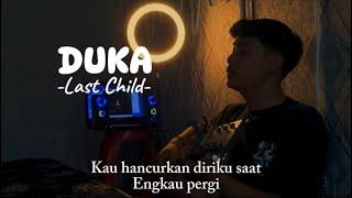 DUKA - Last Child (Cover By Panjiahriff) Kau hancurkan diriku saat engkau pergi