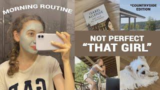 NOT perfect "THAT GIRL" morning routine | countryside edition