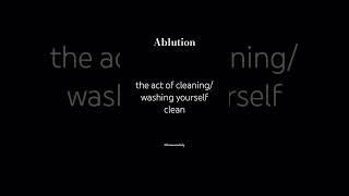 Ablution (n.)  #wordsmeaning #learnenglish #learnewordaily #ieltspreparation