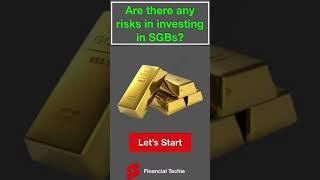 Are there any risk investing in SGB? | Financial Techie #shorts