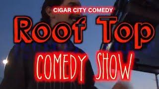 Cigar City Comedy Roof Top Comedy Show