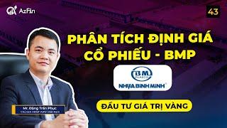 PHÂN TÍCH ĐỊNH GIÁ CỔ PHIẾU BMP – DOANH NGHIỆP NHỰA SỐ 1 VN | ĐẦU TƯ GIÁ TRỊ VÀNG