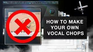 How To Make YOUR OWN VOCAL CHOPS in 7 MIN or LESS!