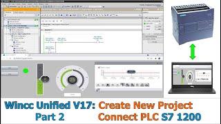 WinCC Unified V17 Part 2: Create New WinCC Unified Connect To PLC S7 1200