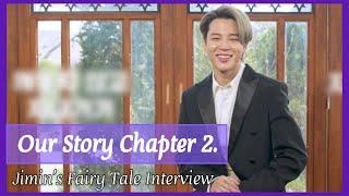 [ENG SUB] WEVERSE 210409 ‘Our Story Chapter 2. JIMIN’s Fairy Tale Interview’