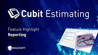 Cubit Estimating: Reporting