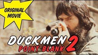 Duckmen 2: Point Blank FULL MOVIE feat. Phil Robertson