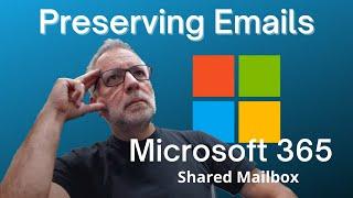 How to preserve emails of non active users Microsoft 365 | Shared Mailbox