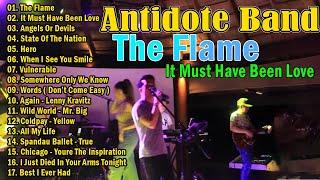 Nonstop Best Slow Rock Antidote Band Cover 2024 | Antidote Songs Nonstop - The Flame,It Must Have...