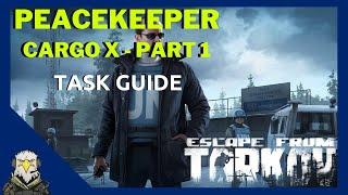 Cargo X Part 1 - Peacekeeper | EFT Guide 12.8