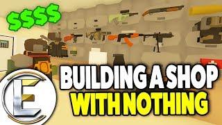 Building A Gun Shop From Nothing - Unturned RP Rags To Riches Roleplay #6 (New OP Gun Shop!)