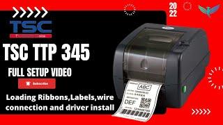 TSC TTP 345 FULL SETUP | Loading Ribbons, Labels Wire Connection and Driver Install @prezotech.