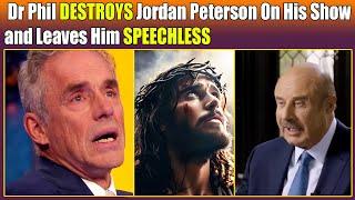 Dr Phil DESTROYS Jordan Peterson On His Show and Leaves Him SPEECHLESS