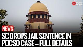 No Jail for POCSO Convict:  SC Cites “Extraordinary” Reasons I Section 143