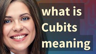 Cubits | meaning of Cubits