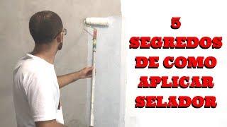 5 SEGREDOS DE COMO APLICAR SELADOR / 5 SECRETS OF HOW TO APPLY ACRYLIC SEALER