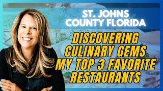 Discover St John's County's Culinary Gems: Gail's Top 3 Restaurants