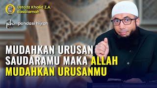 MUDAHKANLAH URUSAN SAUDARAMU DI DUNIA MAKA ALLAH AKAN MUDAHKAN URUSANMU DI AKHIRAT NANTI