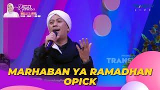 Marhaban Ya Ramadhan | Opick | BROWNIS (30/3/23) L4