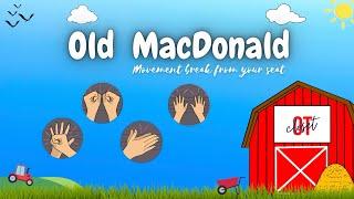 Movement Break From Your Seat l Old Macdonald Had A Farm l Hands Warm Up