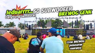 Uwedan Tenan,,60 Subwoofer bikin jantung SemburatCRew BREWOG Heran baru pertama kali dengar 60 Sub