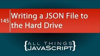 Writing a JSON File to the Hard Drive