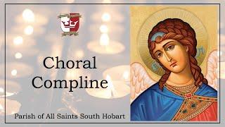 Choral Compline on the Feast of All Angels