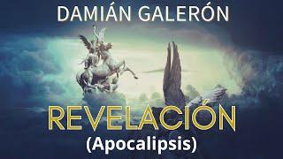 Damián Galerón. REVELACIÓN (Apocalipsis)