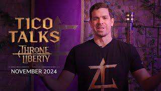 THRONE AND LIBERTY: Tico Talks (November 2024)