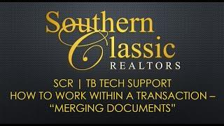 SCR | TB Tech Support - How To Work Within a Transaction - "Merging Documents"