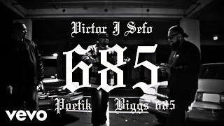 Victor J Sefo - 685 (Official Music Video) ft. POETIK, BIGGS 685