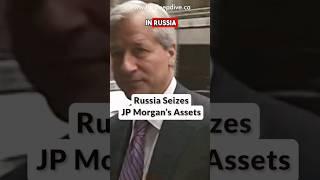 Russia Seizes JP Morgan’s Assets #russia #jpmorgan #finance #geopolitics