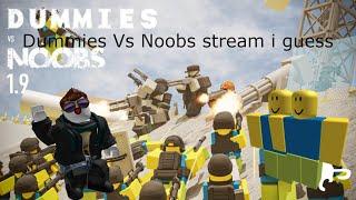 Playing Dummies Vs Noobs with fans